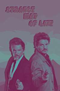 Strange Way of Life - Posters