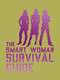 The Smart Woman Survival Guide