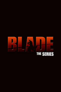 Blade: The Series - Posters