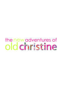 The New Adventures of Old Christine - Poster