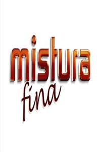 Mistura Fina - Poster