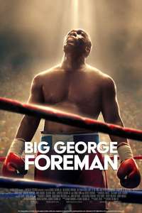 Big George Foreman: The Miraculous Story of the Once and Future Heavyweight Champion of the World - Poster