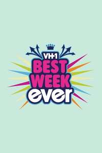 Best Week Ever - Posters