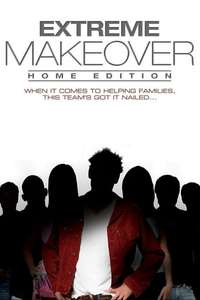 Extreme Makeover: Home Edition - Posters