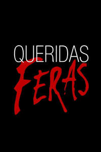 Queridas Feras - Posters