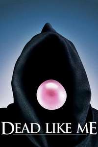 Dead Like Me - Posters