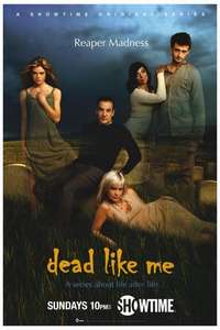 Dead Like Me - Posters