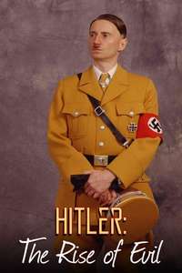 Hitler: The Rise of Evil - Posters