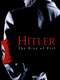 Hitler: The Rise of Evil