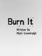 Burn It