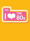 I Love the '80s