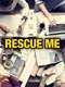 Rescue Me