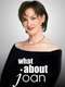 What About Joan?