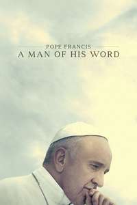 Pope Francis: A Man of His Word - Poster