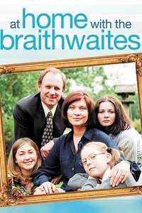 At Home with the Braithwaites - Poster