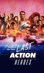 In Search of the Last Action Heroes