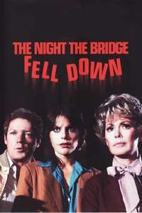 The Night The Bridge Fell Down - Posters