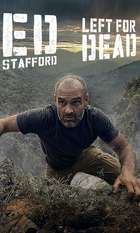 Ed Stafford: Left For Dead