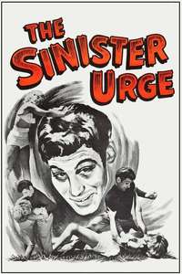 The Sinister Urge - Poster