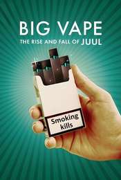 Big Vape: The Rise and Fall of Juul Season 1