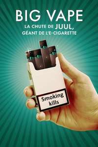 Big Vape: The Rise and Fall of Juul - Posters