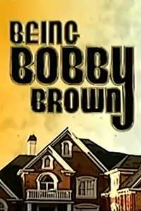 Being Bobby Brown - Poster