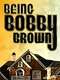 Being Bobby Brown : Season 1