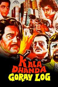 Kala Dhanda Goray Log - Poster