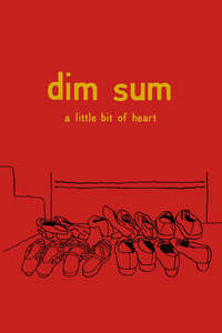 Dim Sum: A Little Bit of Heart - Poster