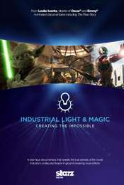 Industrial Light & Magic: Creating the Impossible