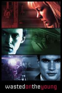 Wasted on the Young - Poster