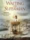 Waiting for 'Superman'