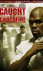 Caught in the Crossfire
