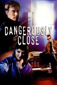 Dangerously Close - Poster