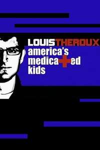 Louis Theroux: America's Medicated Kids - Poster