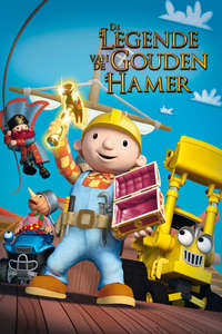 Bob the Builder: Legend of the Golden Hammer - Poster