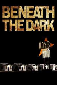 Beneath the Dark - Poster