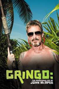 Gringo: The Dangerous Life of John McAfee - Poster