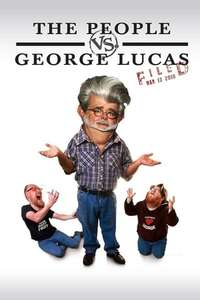 The People vs. George Lucas - Poster