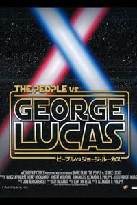 The People vs. George Lucas - Poster