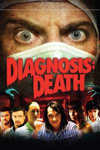 Diagnosis: Death - Poster