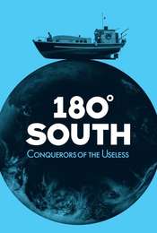 180° South: Conquerors of the Useless