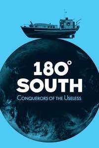 180° South: Conquerors of the Useless - Poster