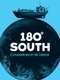 180° South: Conquerors of the Useless