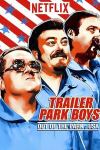 Trailer Park Boys: Out of the Park: USA - Posters