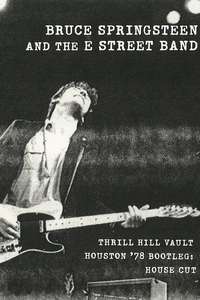 Bruce Springsteen & the E Street Band Houston '78 Bootleg: House Cut - Poster