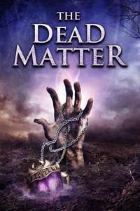 The Dead Matter - Poster