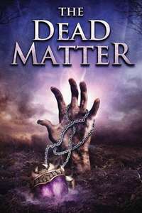 The Dead Matter - Poster