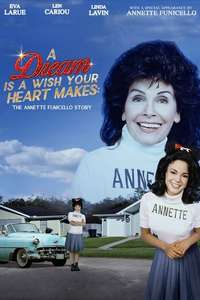A Dream is a Wish Your Heart Makes: The Annette Funicello Story - Poster