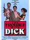 The Trouble with Dick
